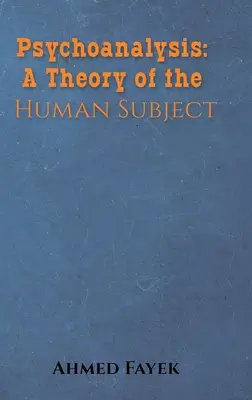 Psychoanalýza: Teorie lidského subjektu - Psychoanalysis: A Theory of the Human Subject
