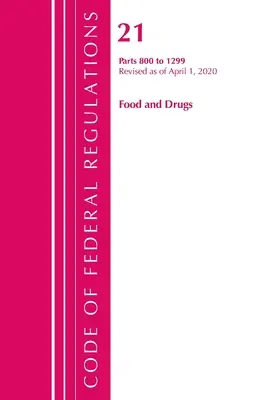 Sbírka federálních předpisů, Hlava 21 Potraviny a léčiva 800-1299, revidovaná k 1. dubnu 2020. - Code of Federal Regulations, Title 21 Food and Drugs 800-1299, Revised as of April 1, 2020