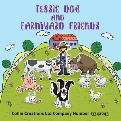 Pes Tessie a přátelé ze dvora - Tessie Dog and Farmyard Friends