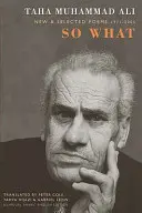 Tak co - Nové a vybrané básně 1971-2005 - So What - New and Selected Poems 1971-2005