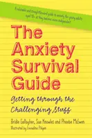 Průvodce přežitím úzkosti: Jak se vyrovnat s náročnými situacemi - The Anxiety Survival Guide: Getting Through the Challenging Stuff