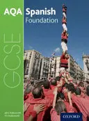 AQA GCSE Spanish: AQA AQA Foundation Student Book - AQA GCSE Spanish: Foundation Student Book