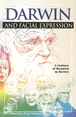 Darwin a výraz tváře: Století výzkumu v přehledu - Darwin and Facial Expression: A Century of Research in Review