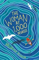 Žena při 1000 stupních - Woman at 1,000 Degrees