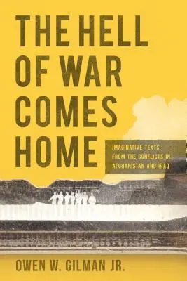 Peklo války se vrací domů: imaginativní texty z konfliktů v Afghánistánu a Iráku - Hell of War Comes Home: Imaginative Texts from the Conflicts in Afghanistan and Iraq