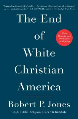 Konec bílé křesťanské Ameriky - The End of White Christian America