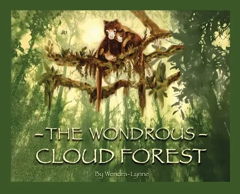 Podivuhodný mračný les - The Wondrous Cloud Forest