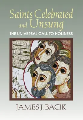 Svatí oslavovaní i neopěvovaní: Univerzální výzva ke svatosti - Saints Celebrated and Unsung: The Universal Call to Holiness