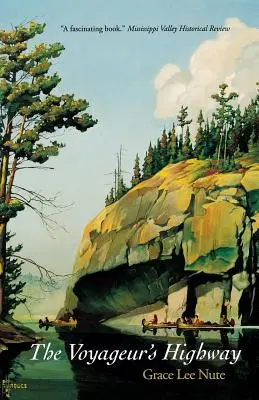 Cestovatelská dálnice: Hraniční jezerní krajina Minnesoty - The Voyageur's Highway: Minnesota's Border Lake Land