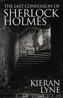 Poslední zpověď Sherlocka Holmese - The Last Confession of Sherlock Holmes