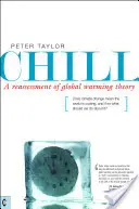 Chill: Přehodnocení teorie globálního oteplování - Chill: A Reassessment of Global Warming Theory