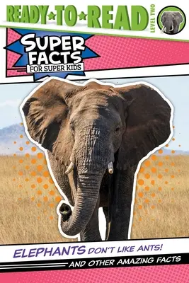 Sloni nemají rádi mravence!: A další úžasná fakta (Ready-To-Read Level 2) - Elephants Don't Like Ants!: And Other Amazing Facts (Ready-To-Read Level 2)