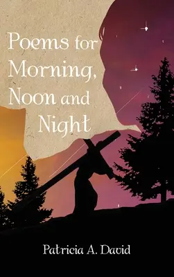 Básně pro ráno, poledne a noc - Poems for Morning, Noon and Night