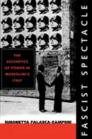 Fašistická podívaná, 28: Estetika moci v Mussoliniho Itálii - Fascist Spectacle, 28: The Aesthetics of Power in Mussolini's Italy