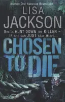 Vyvolený k smrti - naprosto návykový detektivní román s ohromujícím zvratem - Chosen to Die - A completely addictive detective novel with a stunning twist