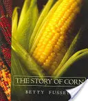 Příběh kukuřice - The Story of Corn