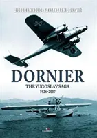 Dornier: Jugoslávská sága 1926-2007 - Dornier: The Yugoslav Saga 1926-2007