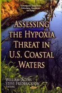 Hodnocení hrozby hypoxie v pobřežních vodách USA - Assessing the Hypoxia Threat in U.S. Coastal Waters