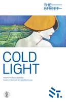Chladné světlo - adaptace románu Franka Moorehouse - Cold Light - Adapted from the novel by Frank Moorehouse