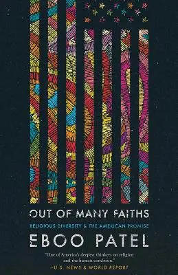 Z mnoha náboženství: Náboženská rozmanitost a americký příslib - Out of Many Faiths: Religious Diversity and the American Promise