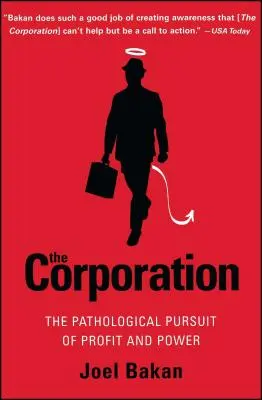 Korporace: Korporace: Patologická honba za ziskem a mocí - The Corporation: The Pathological Pursuit of Profit and Power