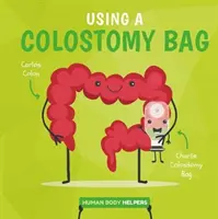 Používání kolostomického sáčku - Using a Colostomy Bag