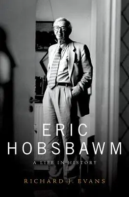 Eric Hobsbawm: Hobsbawb: Život v dějinách - Eric Hobsbawm: A Life in History