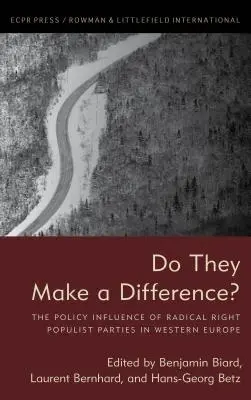 Do They Make a Difference? Vliv radikálně pravicových populistických stran na politiku v západní Evropě. - Do They Make a Difference?: The Policy Influence of Radical Right Populist Parties in Western Europe