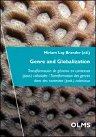 Žánr a globalizace: Transformacin de Gneros En Contextos (Post-) Coloniales / Transformation Des Genres Dans Des Contextes (Post-) Colon. - Genre and Globalization: Transformacin de Gneros En Contextos (Post-) Coloniales / Transformation Des Genres Dans Des Contextes (Post-) Colon