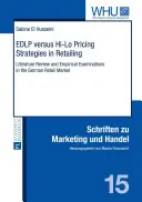 EDLP versus Hi-Lo cenové strategie v maloobchodě; přehled literatury a empirické zkoumání na německém maloobchodním trhu - EDLP versus Hi-Lo Pricing Strategies in Retailing; Literature Review and Empirical Examinations in the German Retail Market
