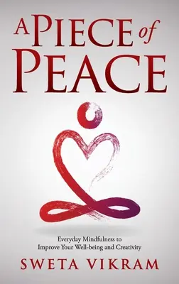 Kousek míru: Každodenní všímavost, kterou můžete používat - A Piece of Peace: Everyday Mindfulness You Can Use