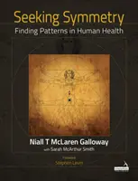 Hledání symetrie - Hledání zákonitostí v lidském zdraví - Seeking Symmetry - Finding patterns in human health
