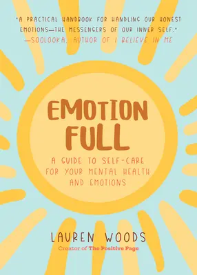 Emotionfull: Průvodce péčí o duševní zdraví a emoce (Pomoc se sebeúctou a sebevědomím, úzkostmi a fobiemi). - Emotionfull: A Guide to Self-Care for Your Mental Health and Emotions (Help with Self-Worth and Self-Esteem, Anxieties & Phobias)