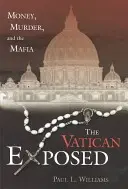 Vatikán odhalen: Peníze, vraždy a mafie - The Vatican Exposed: Money, Murder, and the Mafia