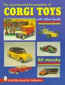 Neautorizovaná encyklopedie hraček Corgi - The Unauthorized Encyclopedia of Corgi Toys