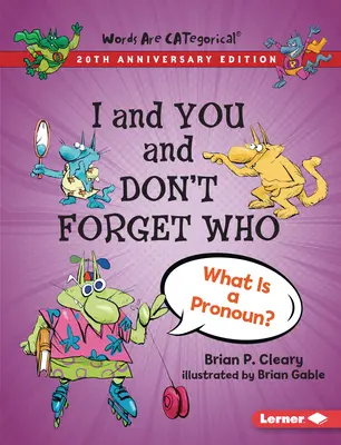 Já a ty a nezapomeň kdo, vydání k 20. výročí: Co je to zájmeno? - I and You and Don't Forget Who, 20th Anniversary Edition: What Is a Pronoun?