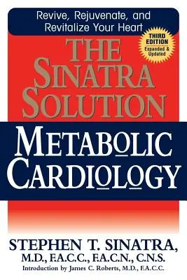 Sinatrovo řešení: Metabolická kardiologie - The Sinatra Solution: Metabolic Cardiology