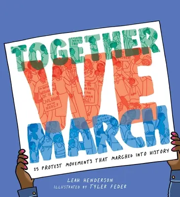 Společně pochodujeme: 25 protestních hnutí, která se zapsala do dějin. - Together We March: 25 Protest Movements That Marched Into History