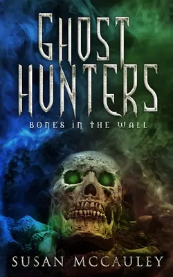 Lovci duchů: Kosti ve zdi - Ghost Hunters: Bones in the Wall