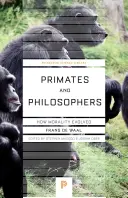 Primáti a filozofové: Jak se vyvinula morálka - Primates and Philosophers: How Morality Evolved