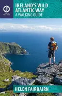 Irská divoká atlantická cesta: Pěší průvodce - Ireland's Wild Atlantic Way: A Walking Guide