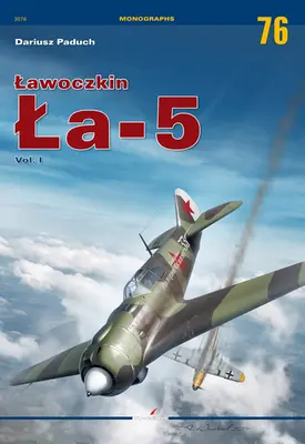 Lawoczkin La-5 I. díl - Lawoczkin La-5 Vol. I