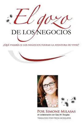 El Gozo de Los Negocios - Joy of Business španělsky - El Gozo de Los Negocios - Joy of Business Spanish