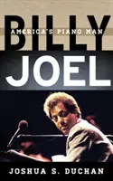 Billy Joel: americký klavírista - Billy Joel: America's Piano Man