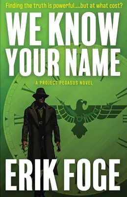 Známe vaše jméno: Román z projektu Pegasus - We Know Your Name: A Project Pegasus Novel