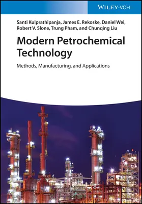 Moderní petrochemické technologie: Petrochemické technologie: metody, výroba a aplikace - Modern Petrochemical Technology: Methods, Manufacturing and Applications
