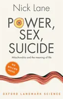 Moc, sex, sebevražda: Mitochondrie a smysl života - Power, Sex, Suicide: Mitochondria and the Meaning of Life