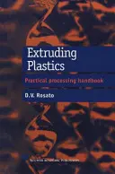 Extrudování plastů: Praktická příručka pro zpracování - Extruding Plastics: A Practical Processing Handbook