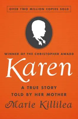 Karen: Pravdivý příběh vyprávěný její matkou - Karen: A True Story Told by Her Mother