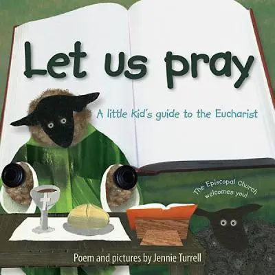Modleme se: Průvodce malého dítěte po eucharistii - Let Us Pray: A Little Kid's Guide to the Eucharist